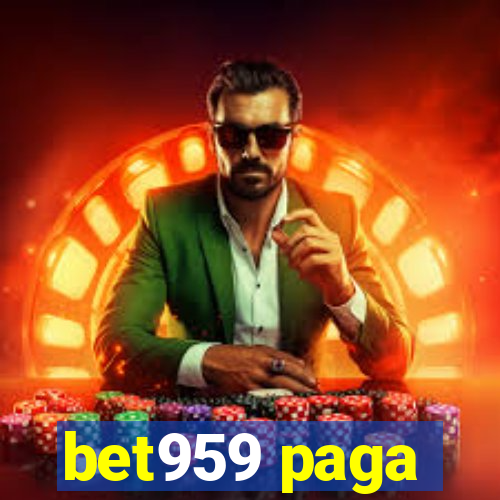 bet959 paga